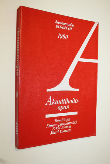 Kimmo ym. Luomanmäki (toim.) : Akuuttihoito-opas