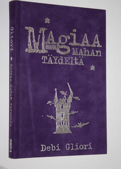Debi Gliori : Magiaa mahan täydeltä