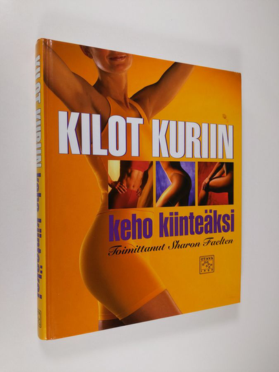 Sharon Faelten (toim.) : Kilot kuriin : keho kiinteäksi