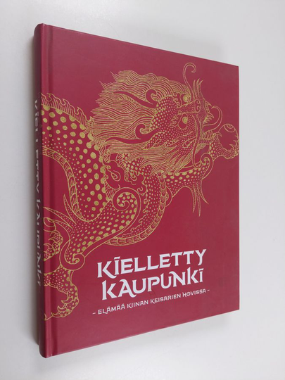 Mary Ginsberg : Kielletty kaupunki: elämää Kiinan keisarien hovissa