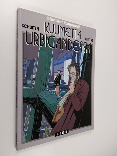 Francois Schuiten : Hämärät kaupungit - Kuumetta Urbicandessa
