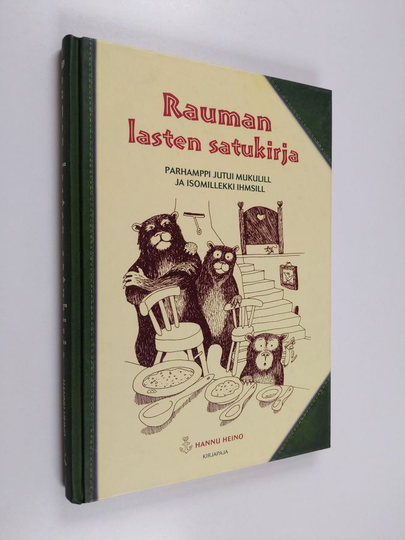 Rauman lasten satukirja : parhamppi jutui mukulill ja isomillekki ihmsill