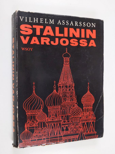 Vilhelm Assarsson : Stalinin varjossa