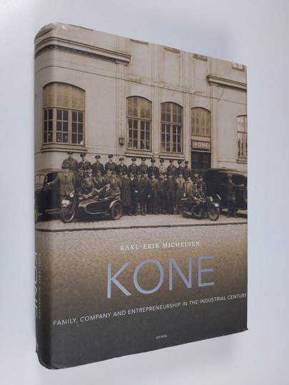 Karl-Erik Michelsen : Kone : family, company and entrepreneurship in the industrial century