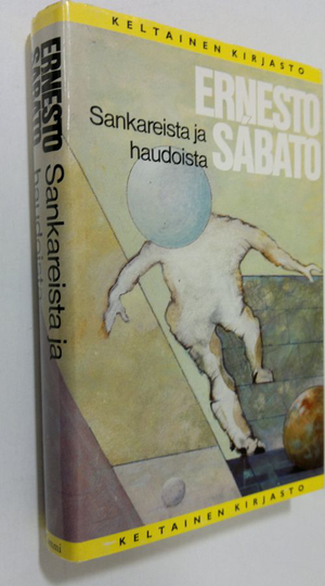 Ernesto Sabato : Sankareista ja haudoista