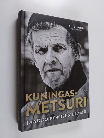 Risto Jussila : Kuningasmetsuri : Jaakko Pessisen elämä