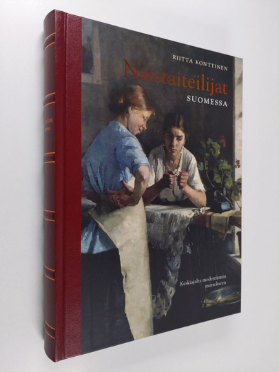 Riitta Konttinen : Naistaiteilijat Suomessa - keskiajalta modernismin murrokseen