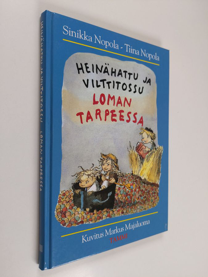 Sinikka Nopola ym. : Heinähattu ja Vilttitossu loman tarpeessa