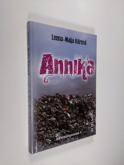 Leena-Maija Härmä : Annika : romaani