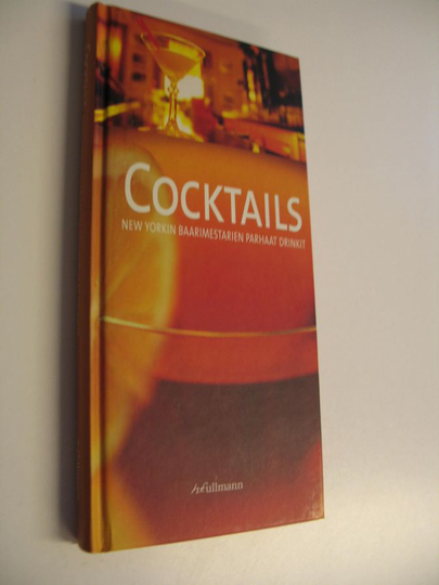 Ari Inkinen (toim.) : Cocktails : New Yorkin baarimestarien parhaat drinkit