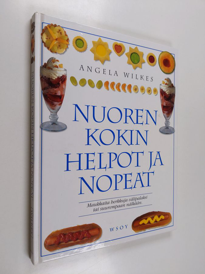 Angela Wilkes : Nuoren kokin helpot ja nopeat