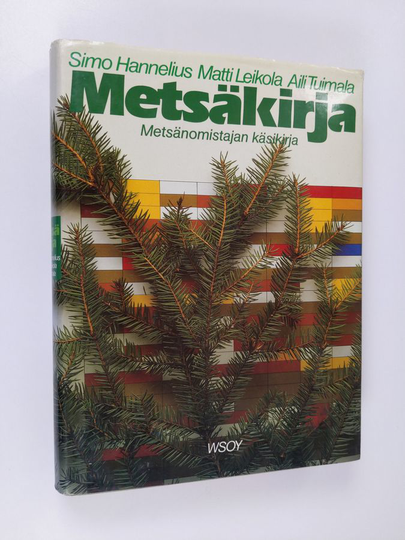 Simo Hannelius : Metsäkirja : metsänomistajan käsikirja