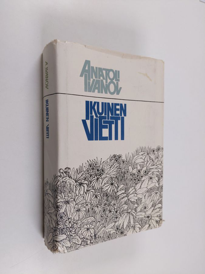 Anatoli Ivanov : Ikuinen vietti