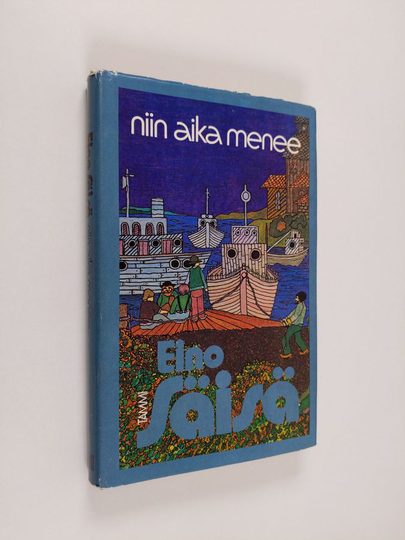 Eino Säisä : Niin aika menee : novelleja ja lyhyttä proosaa