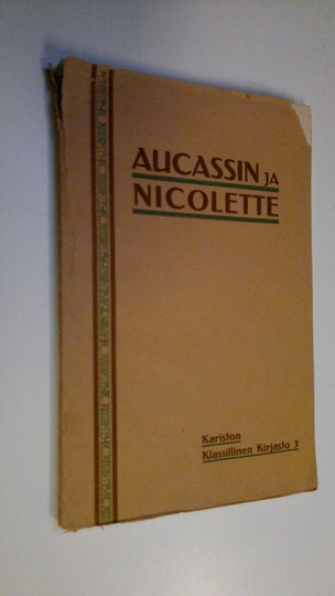 Eino Palola (suom.) : Aucassin ja Nicolette : laulutarina