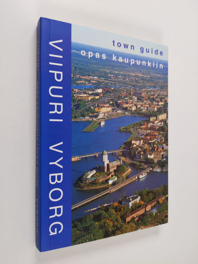 Petri Neuvonen ym. : Viipuri - opas kaupunkiin