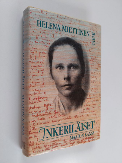 Helena Miettinen : Inkeriläiset - maaton kansa