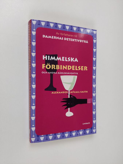 Alexander McCall Smith : Himmelska förbindelser och andra kärleksäventyr