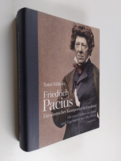 Tomi Mäkelä ym. : Friedrich Pacius - ein deutscher Komponist in Finnland
