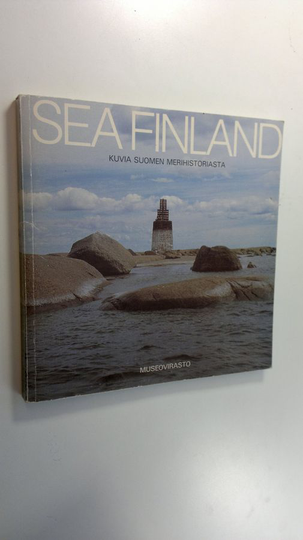 Henry Forssell (toim.) : Sea Finland : kuvia Suomen merihistoriasta