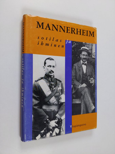 Mannerheim : sotilas ja ihminen