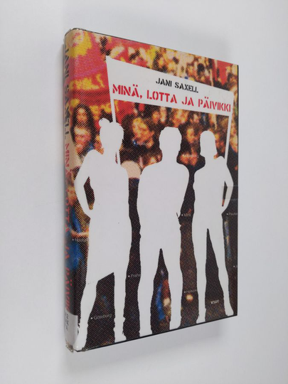 Jani Saxell : Minä, Lotta ja Päivikki