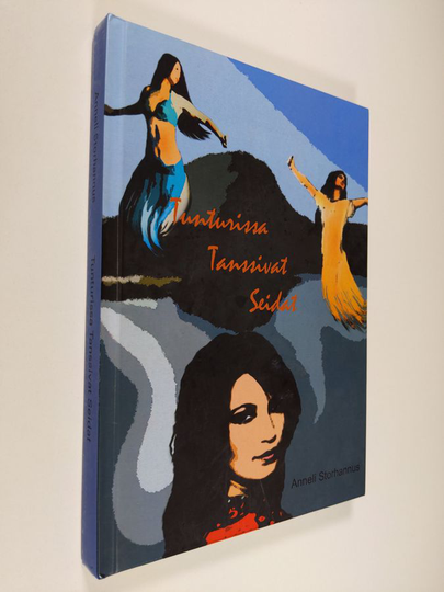 Anneli Storhannus : Tunturissa tanssivat seidat : romaani
