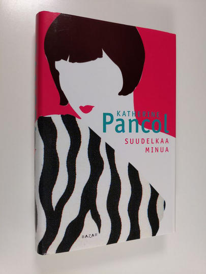 Katherine Pancol : Suudelkaa minua