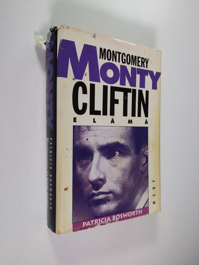 Patricia Bosworth : Monty : Montgomery Cliftin elämä