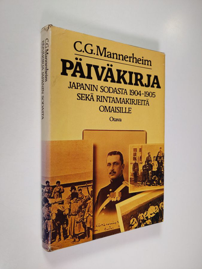 Carl Gustaf Emil Mannerheim : Päiväkirja Japanin sodasta 1904-1905 sekä rintamakirjeitä omaisille