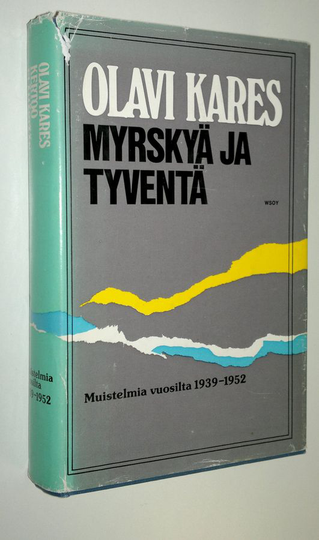 Olavi Kares : Myrskyä ja tyventä : muistelmia vuosilta 1939-1952