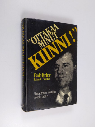 Bob Erler : Ottakaa minut kiinni!