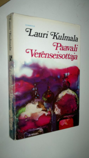 Lauri Kulmala : Paavali Verenseisottaja