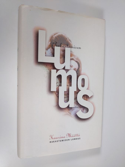 Kaarina Määttä : Rakastumisen lumous