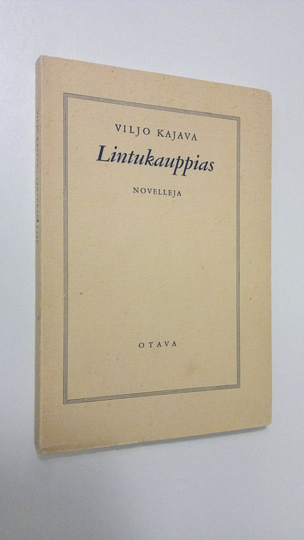 Viljo Kajava : Lintukauppias : novelleja