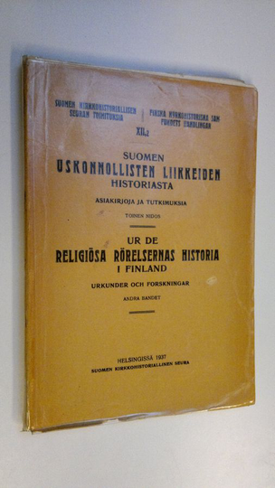 Tor ym. Krook (toim.) : Suomen uskonnollisten liikkeiden historiasta : asiakirjoja ja tutkimuksia = Ur de religiösa rörelsernas historia i Finland ...