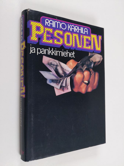 Raimo Karhila : Pesonen ja pankkimiehet