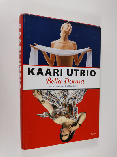 Kaari Utrio : Bella donna : kaunis nainen kautta aikojen