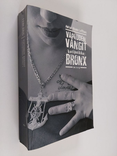 Adrian Nicole LeBlanc : Vapauden vangit : kotipaikka: Bronx