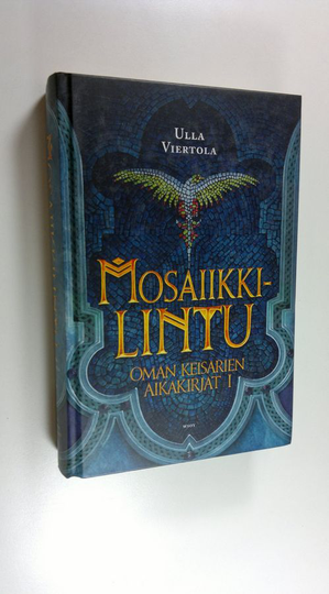 Ulla Viertola : Mosaiikkilintu, eli, Petoksen, kasvamisen ja uskollisuuden tarina