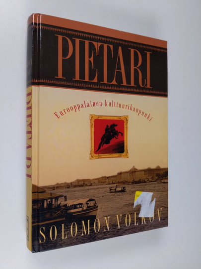 Solomon Volkov : Pietari : eurooppalainen kulttuurikaupunki