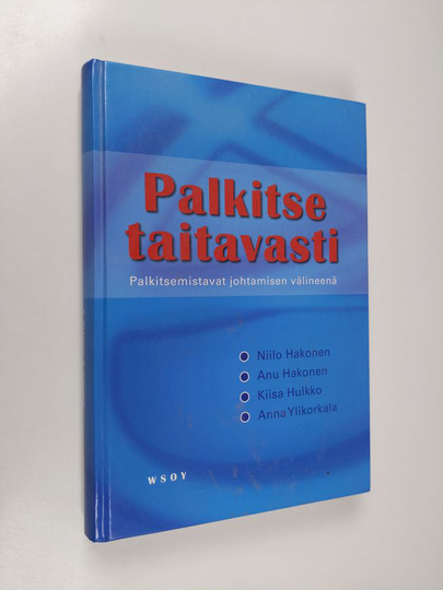 Niilo Hakonen : Palkitse taitavasti : palkitsemistavat johtamisen välineenä