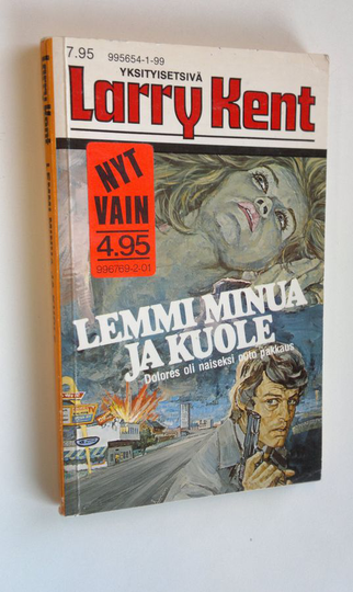 Larry Kent : Lemmi minua ja kuole
