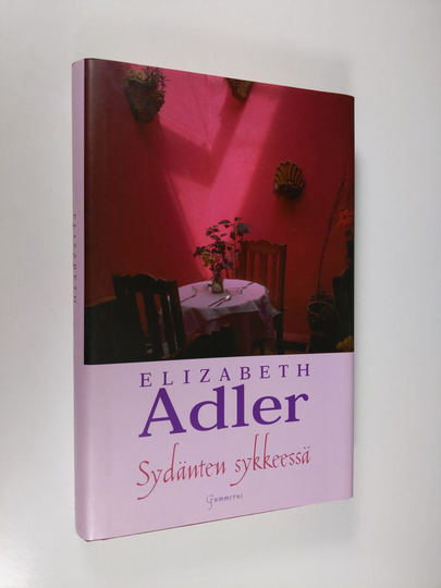 Elizabeth Adler : Sydänten sykkeessä