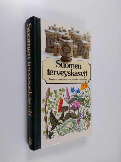 Suomen terveyskasvit : luonnon parantavat yrtit ja niiden salaisuudet