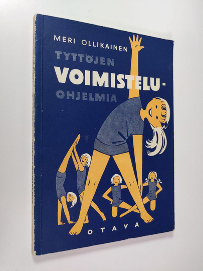 Meri Ollikainen : Tyttöjen voimisteluohjelmia kansakoulua varten