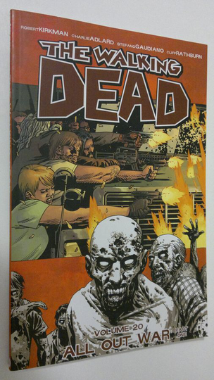 Robert Kirkman : The Walking Dead - vol. 20 : All out war, part one