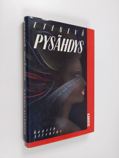 Kaarin Allenius : Etenevä pysähdys