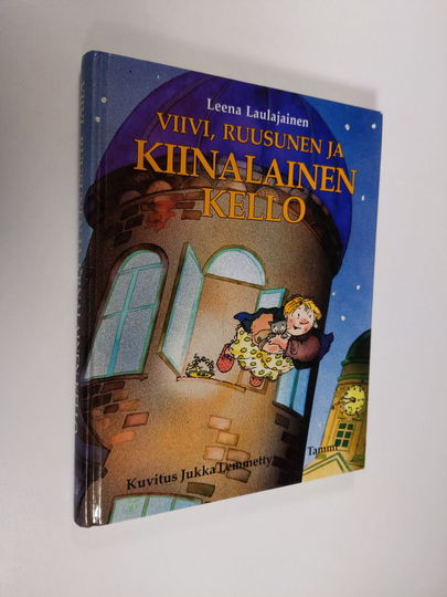 Leena Laulajainen : Viivi, Ruusunen ja kiinalainen kello