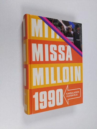 Mitä missä milloin 1990 : kansalaisen vuosikirja